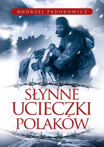 SŁYNNE UCIECZKI POLAKÓW