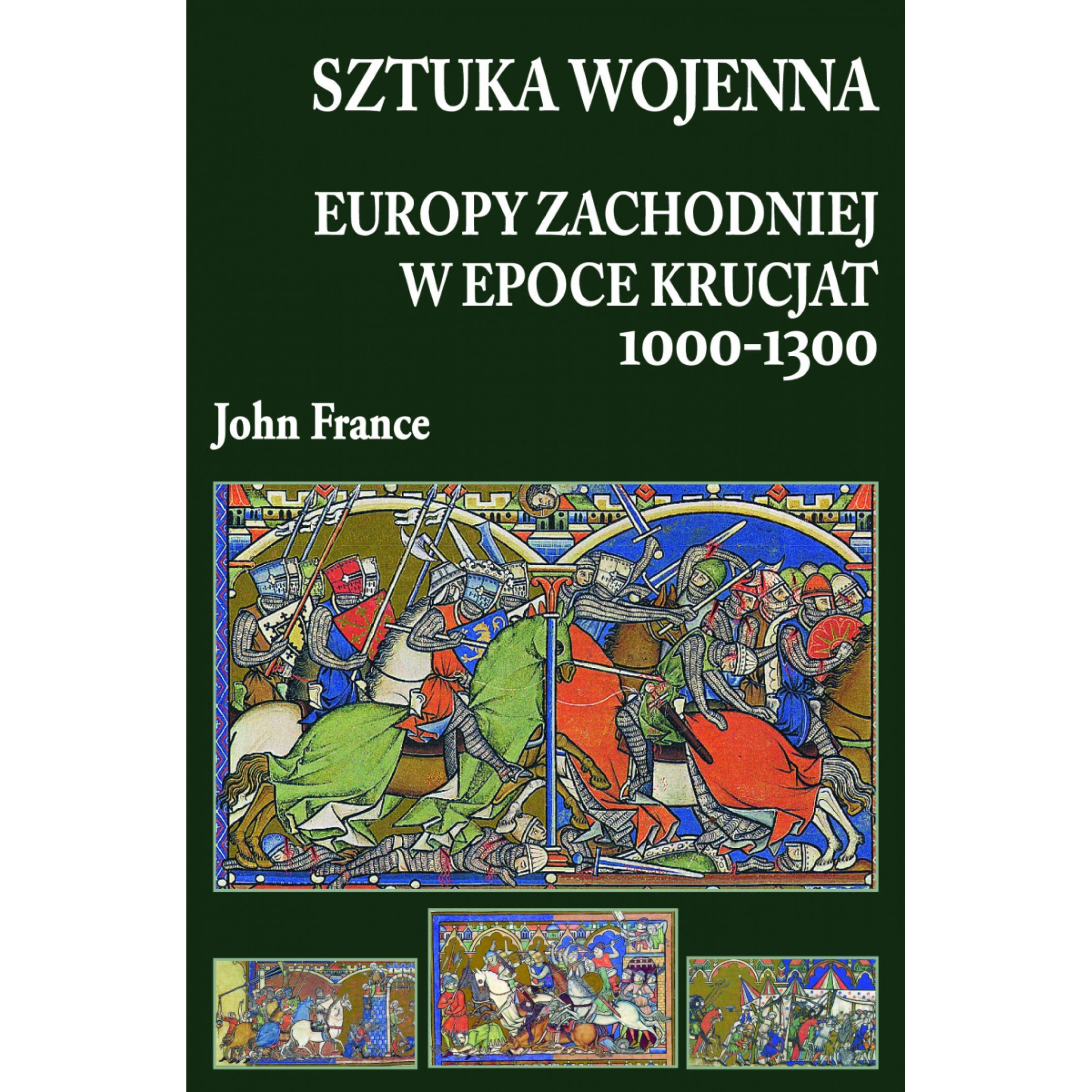 SZTUKA WOJENNA EUROPY ZACHODNIEJ W EPOCE KRUCJAT 1000-1300