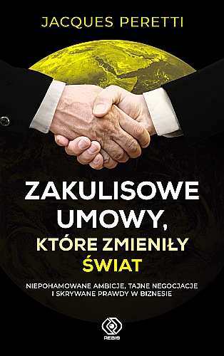 ZAKULISOWE UMOWY, KTÓRE ZMIENIŁY ŚWIAT