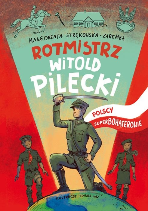 ROTMISTRZ WITOLD PILECKI