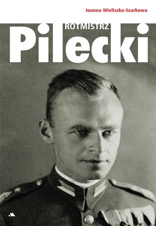 ROTMISTRZ WITOLD PILECKI