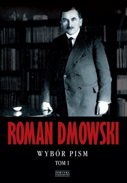 ROMAN DMOWSKI, WYBÓR PISM. Tom 1