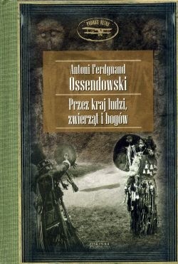 PRZEZ KRAJ LUDZI, ZWIERZĄT I BOGÓW