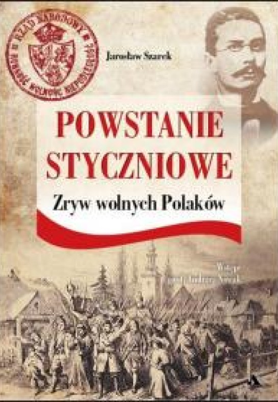 POWSTANIE STYCZNIOWE. Zryw wolnych Polaków