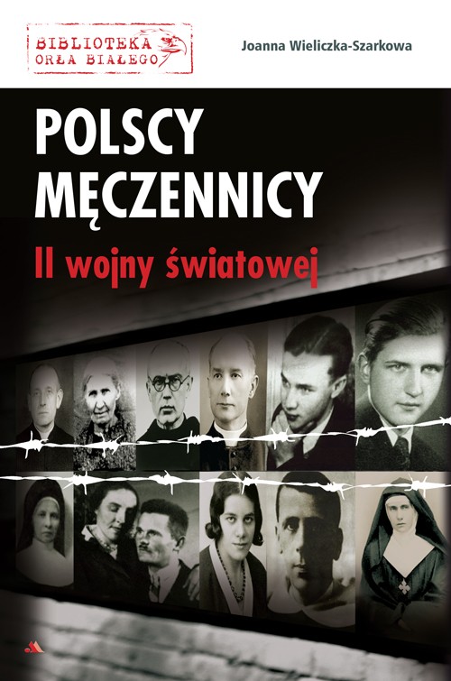 POLSCY MĘCZENNICY II wojny światowej