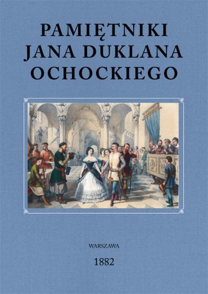 PAMIĘTNIKI JANA DUKLANA OCHOCKIEGO