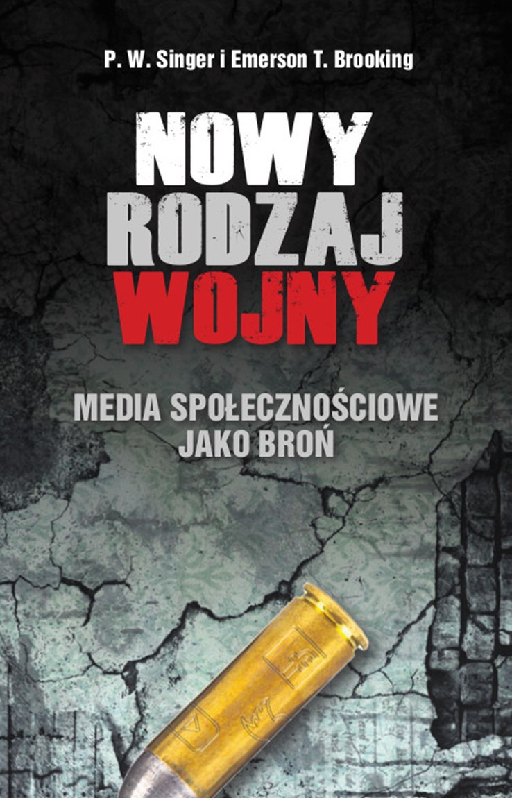NOWY RODZAJ WOJNY. Media społecznościowe jako broń