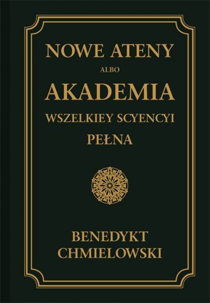 NOWE ATENY, ALBO AKADEMIA WSZELKIEY SCYENCYI PEŁNA. Część trzecia albo supplement