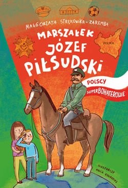 MARSZAŁEK JÓZEF PIŁSUDSKI