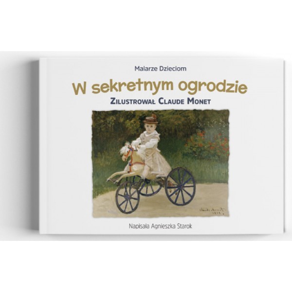 MALARZE DZIECIOM. W SEKRETNYM OGRODZIE