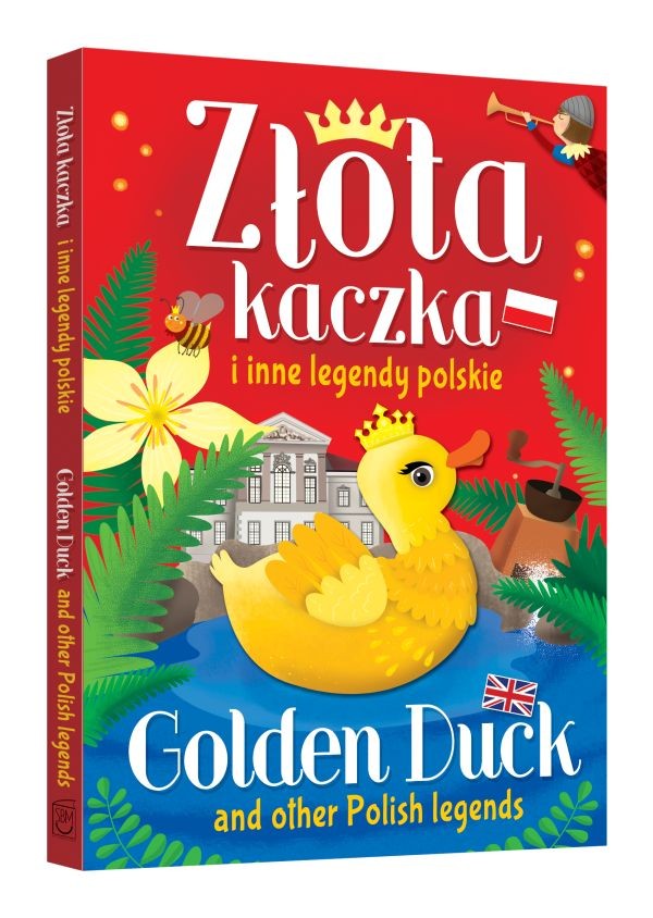 ZŁOTA KACZKA I INNE LEGENDY POLSKIE / GOLDEN DUCK AND OTHER POLISH LEGENDS