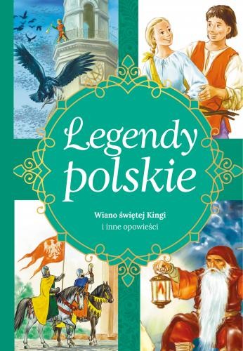 LEGENDY POLSKIE. Wiano świętej Kingi i inne opowieści