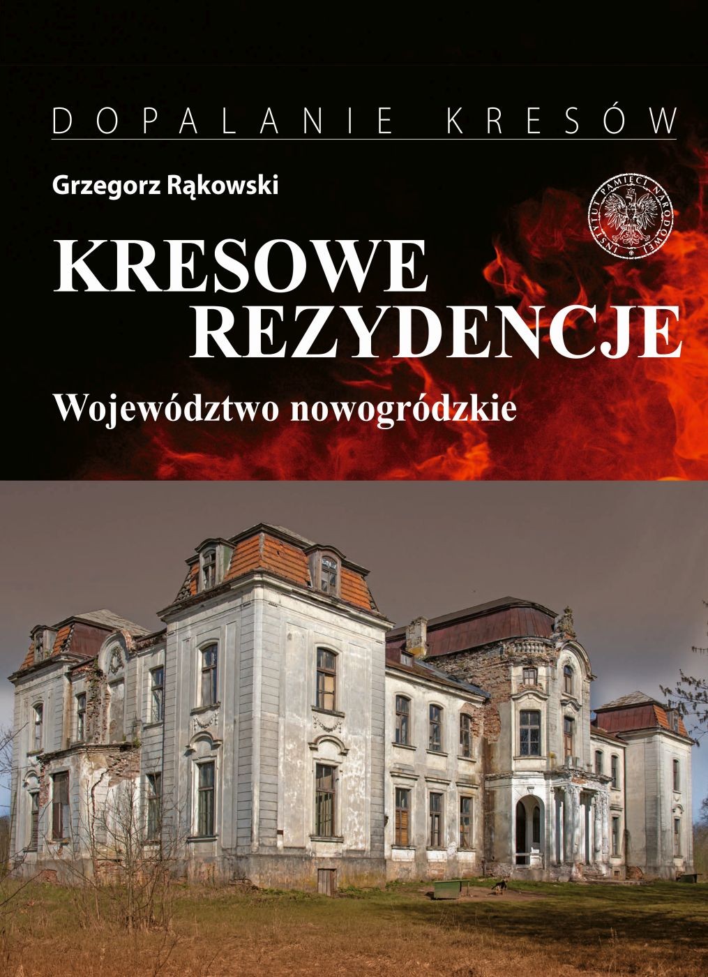 KRESOWE REZYDENCJE. t. 2: Województwo nowogródzkie