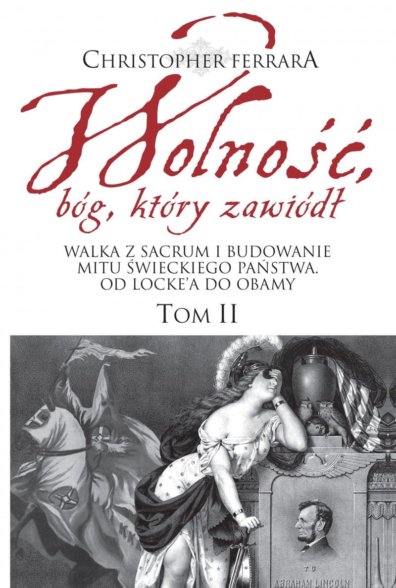 WOLNOŚĆ, BÓG, KTÓRY ZAWIÓDŁ. Tom 2
