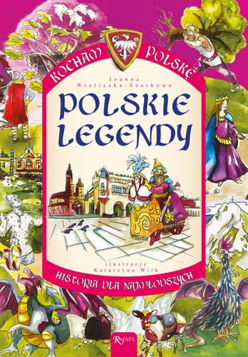 KOCHAM POLSKĘ. POLSKIE LEGENDY