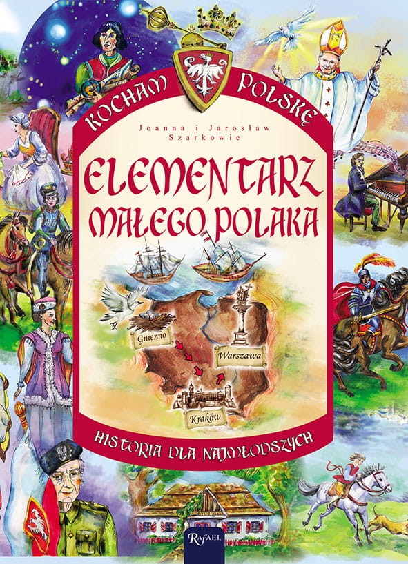 KOCHAM POLSKĘ. Elementarz małego Polaka