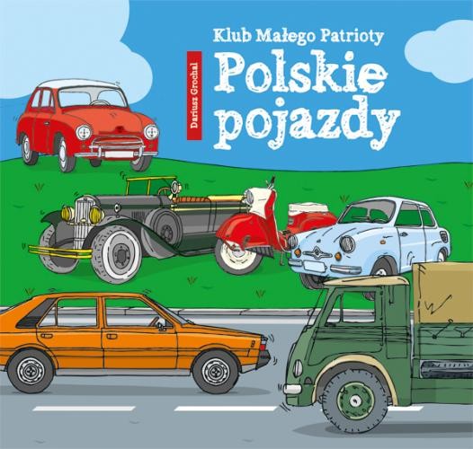 KLUB MAŁEGO PATRIOTY. POLSKIE POJAZDY