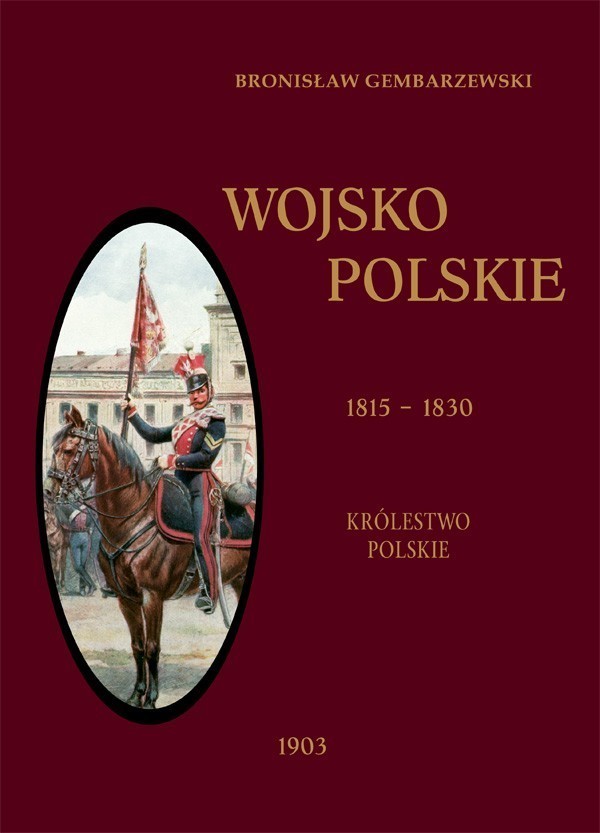 WOJSKO POLSKIE 1815-1830. Królestwo Polskie