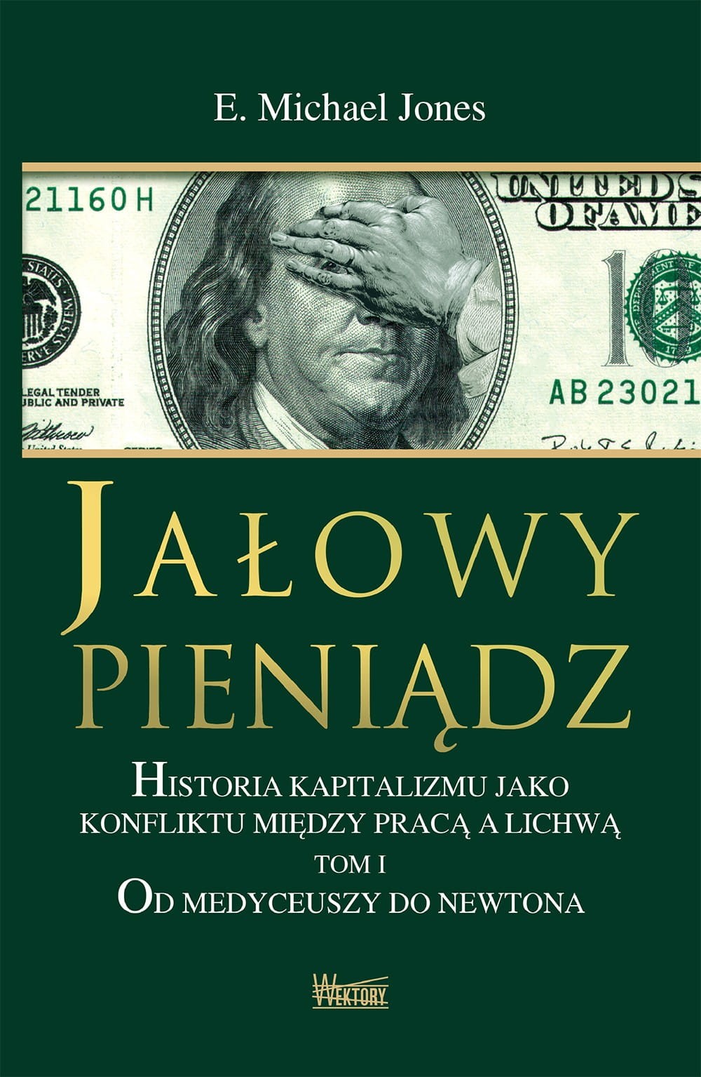 JAŁOWY PIENIĄDZ. Tom 1