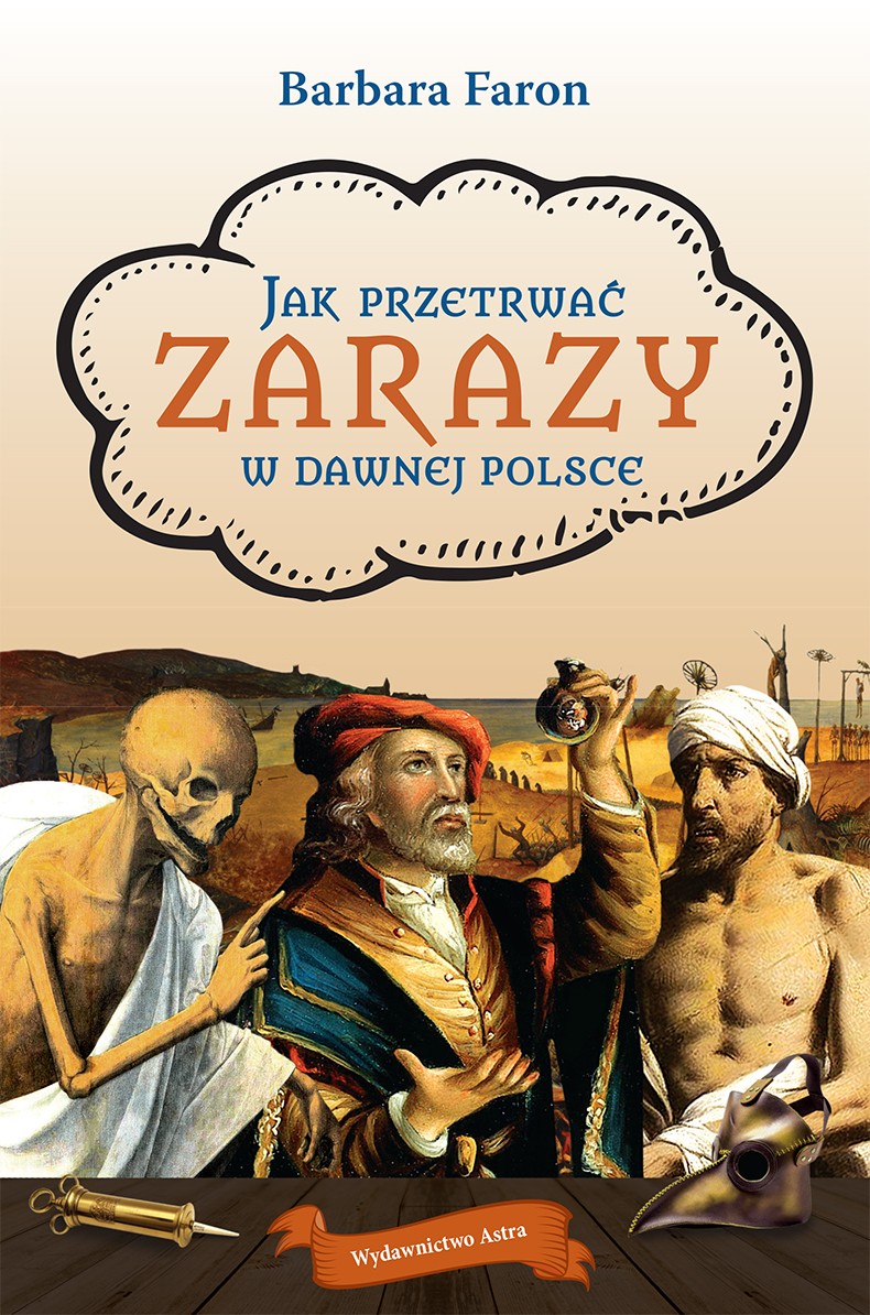 JAK PRZETRWAĆ ZARAZY W DAWNEJ POLSCE