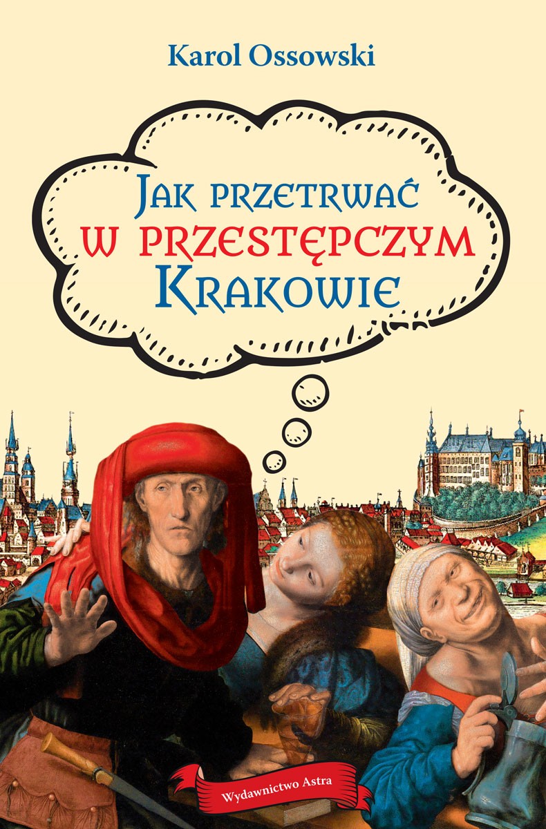 JAK PRZETRWAĆ W PRZESTĘPCZYM KRAKOWIE