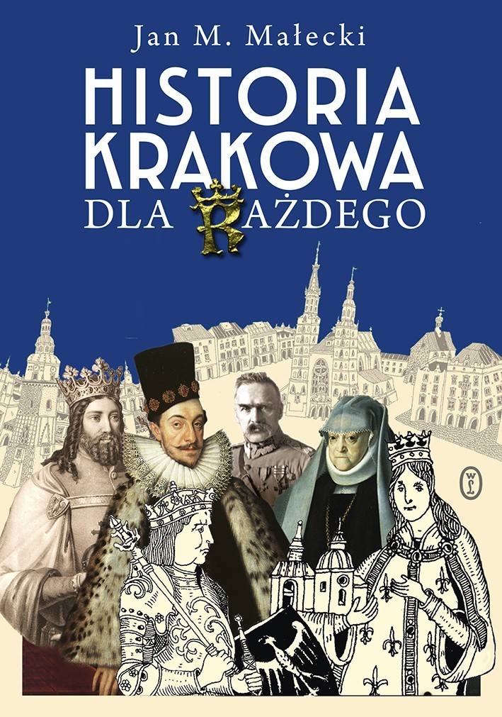 HISTORIA KRAKOWA DLA KAŻDEGO