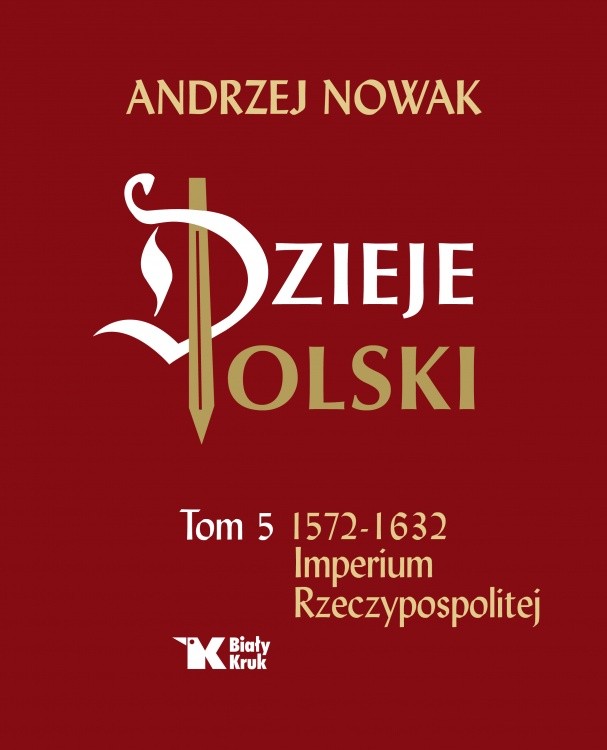 DZIEJE POLSKI. Tom 5. Imperium Rzeczypospolitej