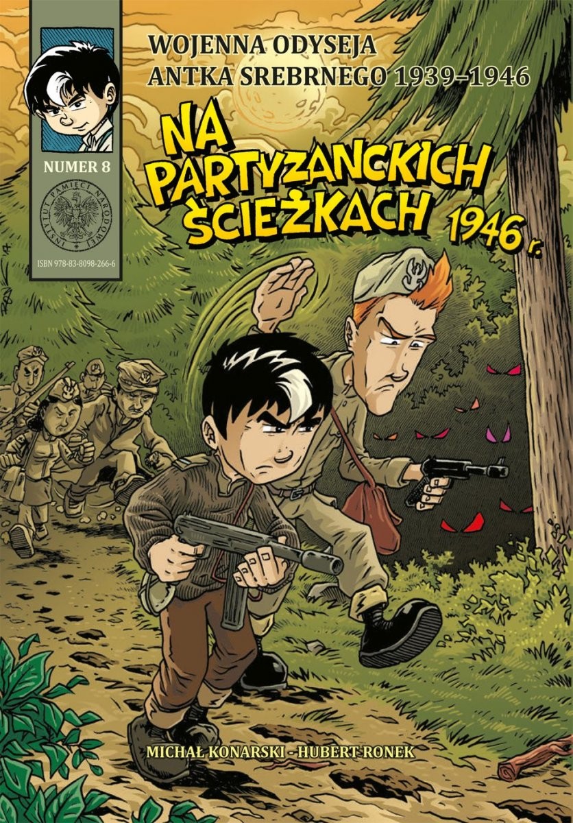 Wojenna odyseja Antka Srebrnego 1939–1944. Zeszyt 8. NA PARTYZANCKICH ŚCIEŻKACH 1946 r.