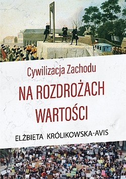 CYWILIZACJA ZACHODU. NA ROZDROŻACH WARTOŚCI