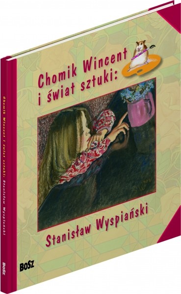Chomik Wincent i świat sztuki. STANISŁAW WYSPIAŃSKI