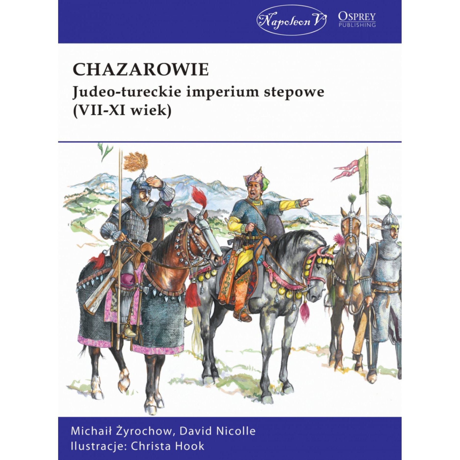 CHAZAROWIE. Judeo-tureckie imperium stepowe (VII-XI wiek)