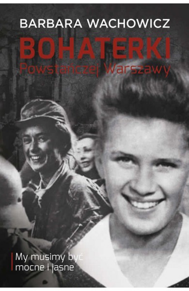 BOHATERKI POWSTAŃCZEJ WARSZAWY