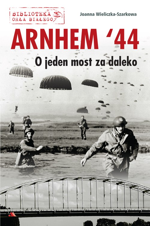 ARNHEM '44. O jeden most za daleko